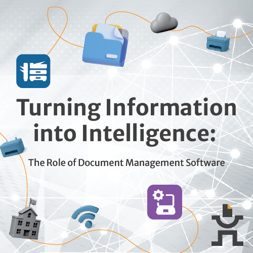 Turning Information into Intelligence: The Role of Document Management Software